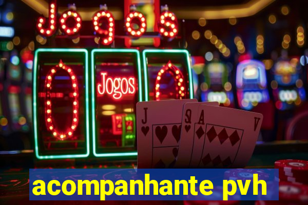 acompanhante pvh